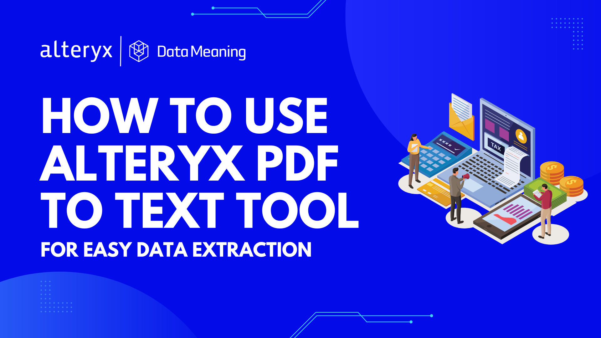 How to Extract and Automate Data from PDFs with Alteryx PDF to Text Tool